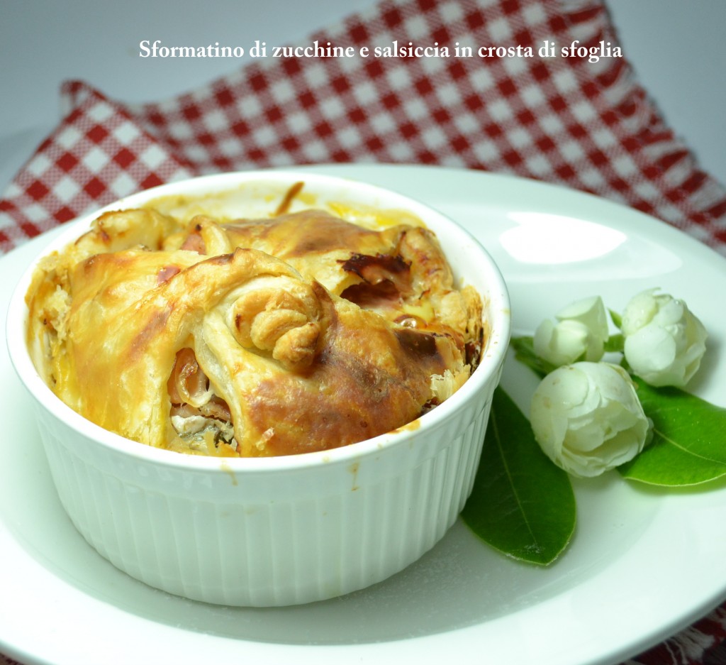 sformatno di salsiccia e zucchine in sfoglia